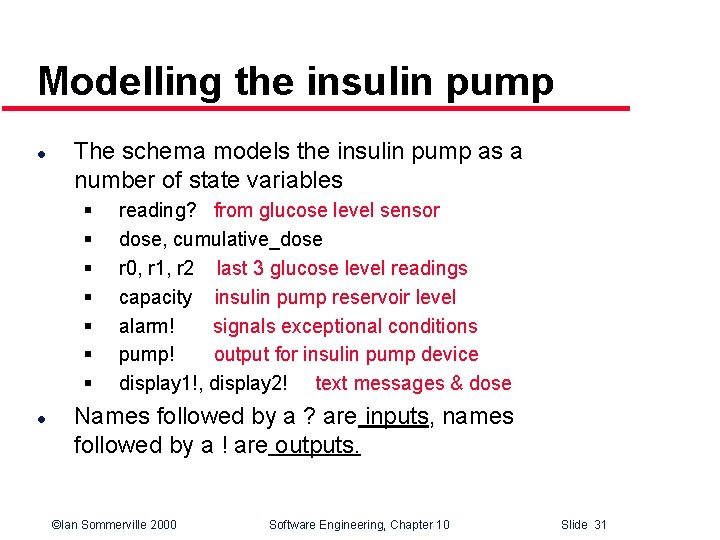 Modelling the insulin pump l The schema models the insulin pump as a number