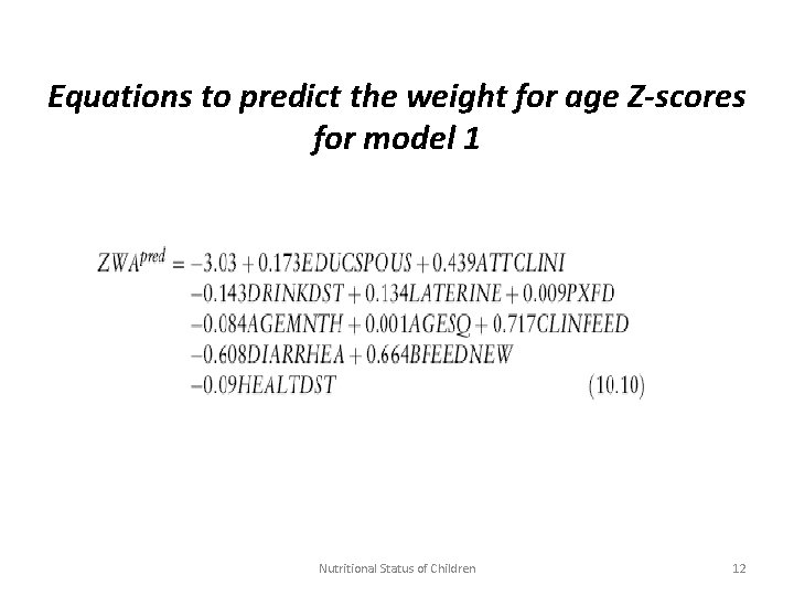 Equations to predict the weight for age Z-scores for model 1 Nutritional Status of