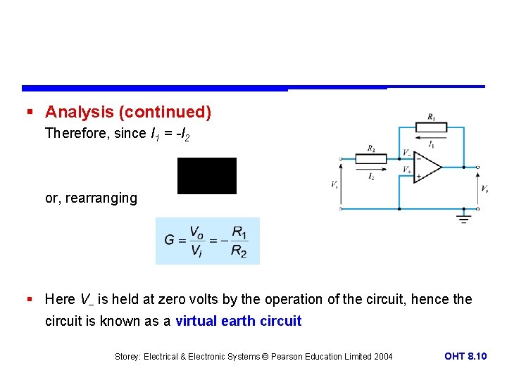 § Analysis (continued) Therefore, since I 1 = -I 2 or, rearranging § Here