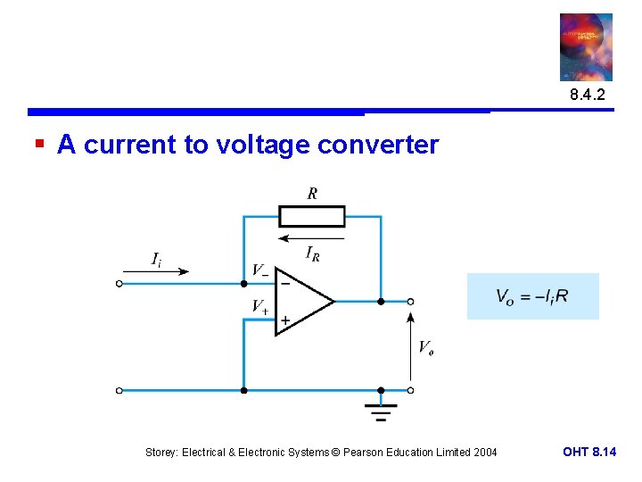 8. 4. 2 § A current to voltage converter Storey: Electrical & Electronic Systems