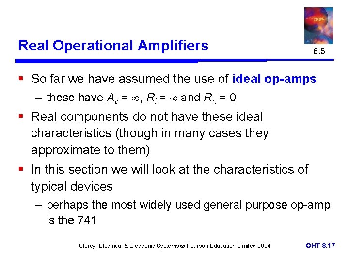 Real Operational Amplifiers 8. 5 § So far we have assumed the use of