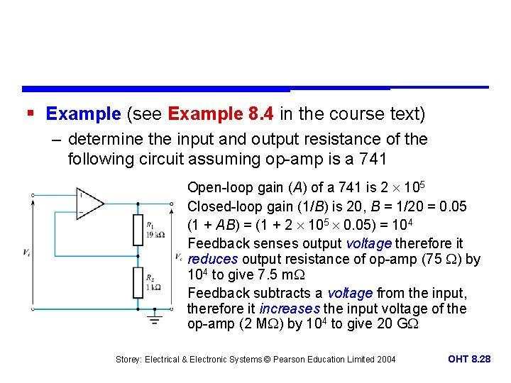 § Example (see Example 8. 4 in the course text) – determine the input