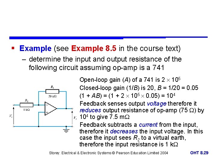 § Example (see Example 8. 5 in the course text) – determine the input
