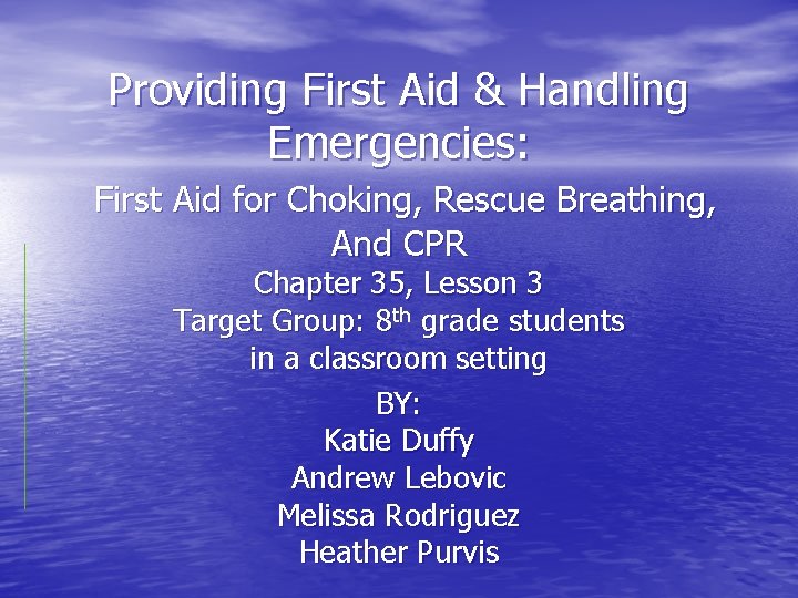 Providing First Aid & Handling Emergencies: First Aid for Choking, Rescue Breathing, And CPR