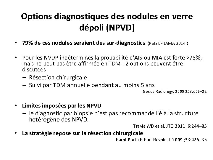 Options diagnostiques des nodules en verre dépoli (NPVD) • 79% de ces nodules seraient