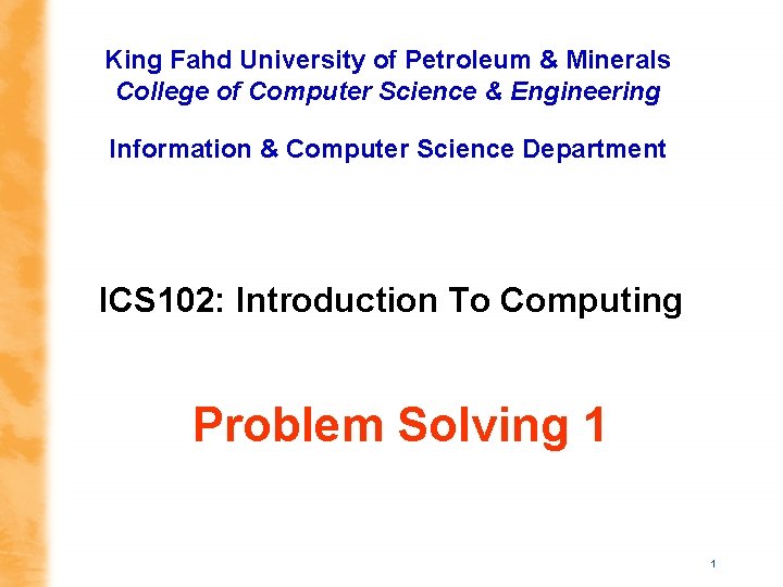 King Fahd University of Petroleum & Minerals College of Computer Science & Engineering Information