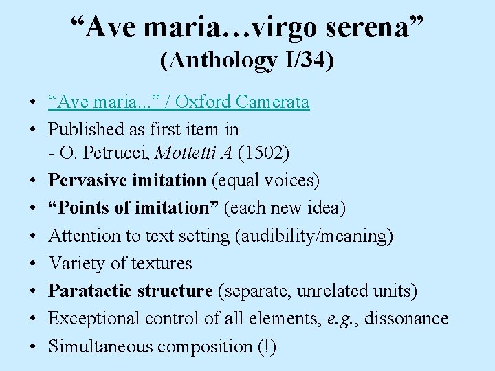 “Ave maria…virgo serena” (Anthology I/34) • “Ave maria. . . ” / Oxford Camerata