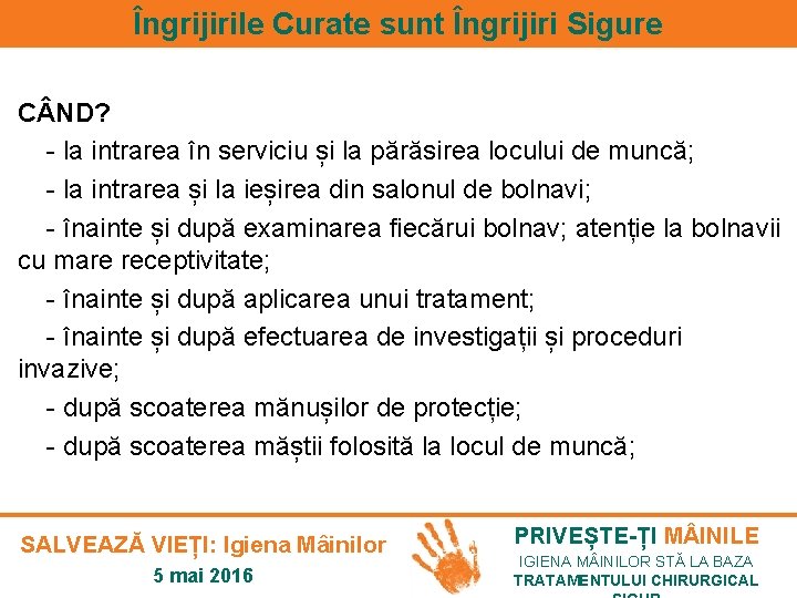 Îngrijirile Curate sunt Îngrijiri Sigure C ND? - la intrarea în serviciu și la