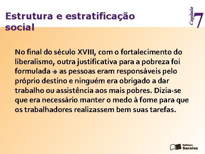 Capítulo Estrutura e estratificação social No final do século XVIII, com o fortalecimento do