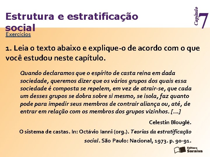 Capítulo 7 Estrutura e estratificação social Exercícios 1. Leia o texto abaixo e explique-o