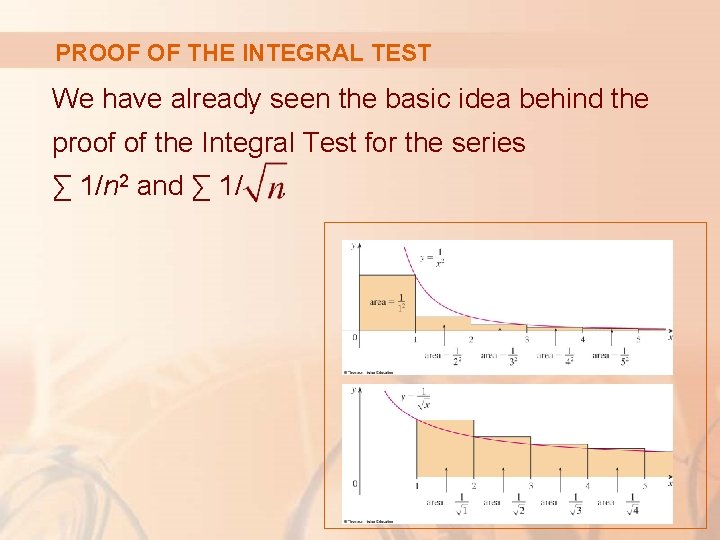 PROOF OF THE INTEGRAL TEST We have already seen the basic idea behind the