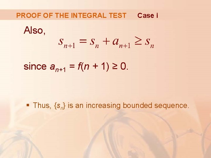 PROOF OF THE INTEGRAL TEST Case i Also, since an+1 = f(n + 1)