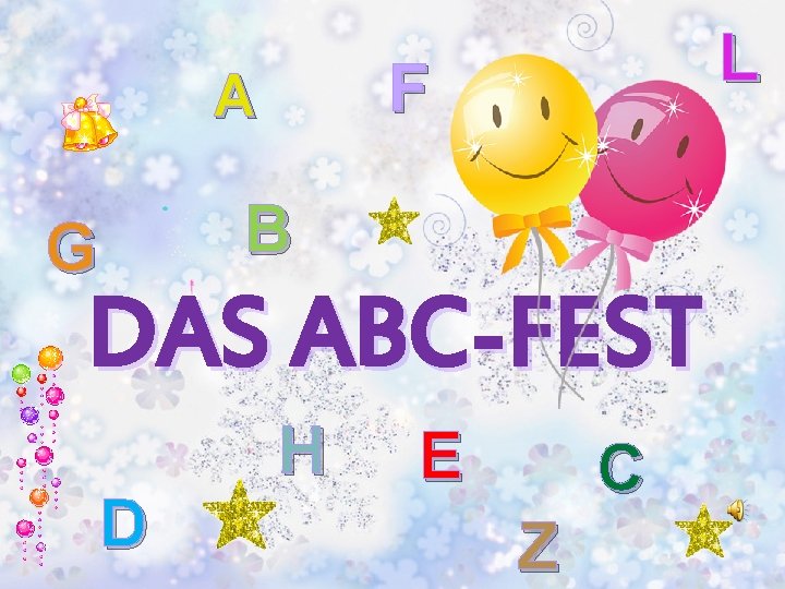 L F A B G DAS ABC-FEST D H E C Z 