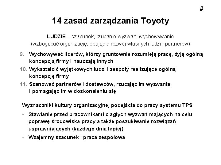 # 14 zasad zarządzania Toyoty LUDZIE – szacunek, rzucanie wyzwań, wychowywanie (wzbogacać organizację, dbając