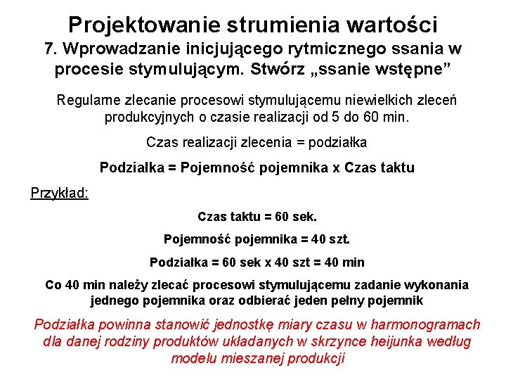 Projektowanie strumienia wartości 7. Wprowadzanie inicjującego rytmicznego ssania w procesie stymulującym. Stwórz „ssanie wstępne”