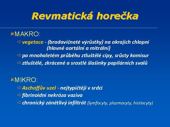 revmatická horečka tratamentul artritei bursită artroză