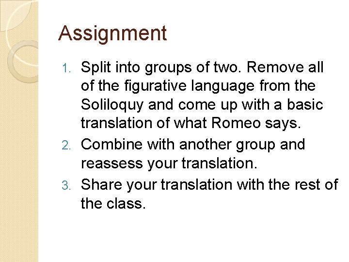 Assignment Split into groups of two. Remove all of the figurative language from the Assignment Split into groups of two. Remove all of the figurative language from the