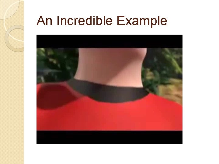 An Incredible Example An Incredible Example