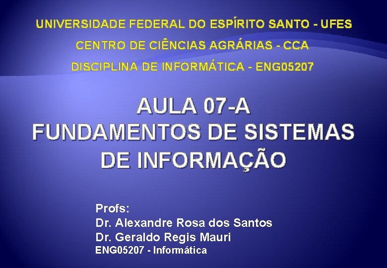 UNIVERSIDADE FEDERAL DO ESPÍRITO SANTO - UFES CENTRO DE CIÊNCIAS AGRÁRIAS - CCA DISCIPLINA