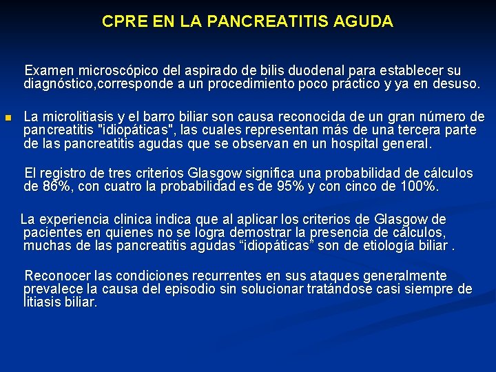 CPRE EN LA PANCREATITIS AGUDA Examen microscópico del aspirado de bilis duodenal para establecer