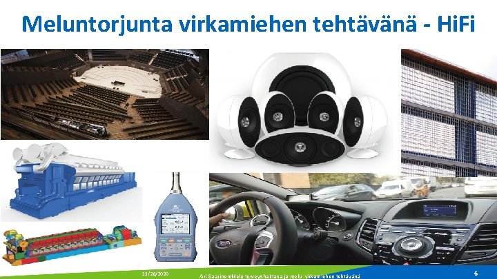 Meluntorjunta virkamiehen tehtävänä - Hi. Fi 11/26/2020 Ari Saarinen/Melu terveyshaittana ja melu virkamiehen tehtävänä