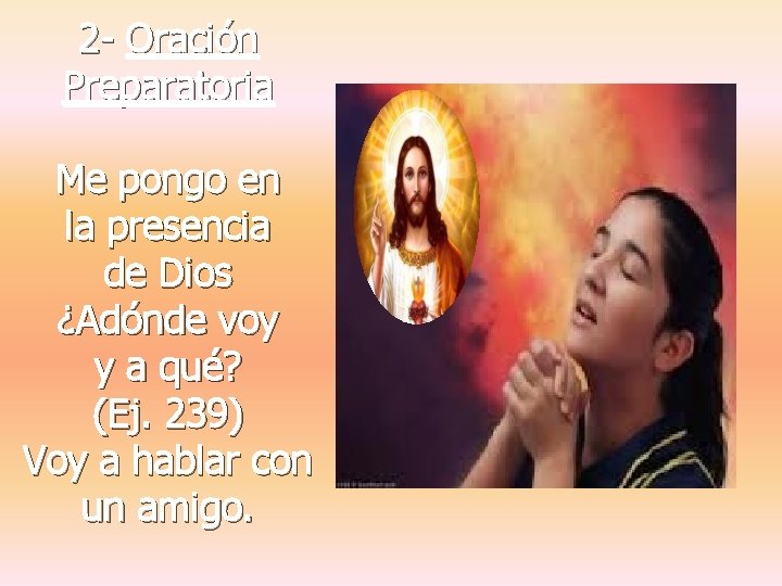 2 - Oración Preparatoria Me pongo en la presencia de Dios ¿Adónde voy y 2 - Oración Preparatoria Me pongo en la presencia de Dios ¿Adónde voy y