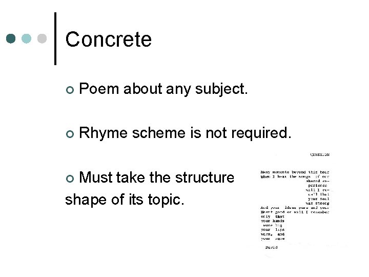 Concrete ¢ Poem about any subject. ¢ Rhyme scheme is not required. Must take