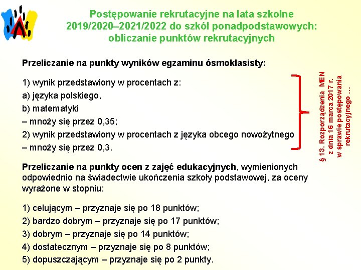 Postępowanie rekrutacyjne na lata szkolne 2019/2020– 2021/2022 do szkół ponadpodstawowych: obliczanie punktów rekrutacyjnych 1)