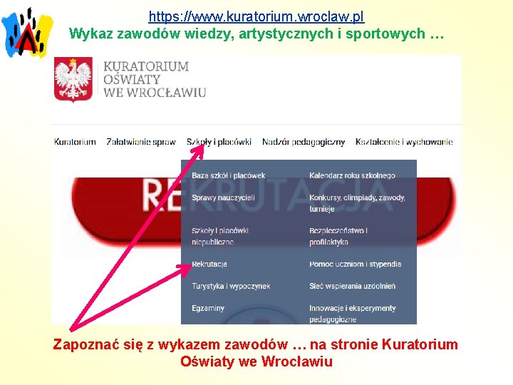 https: //www. kuratorium. wroclaw. pl Wykaz zawodów wiedzy, artystycznych i sportowych … Zapoznać się