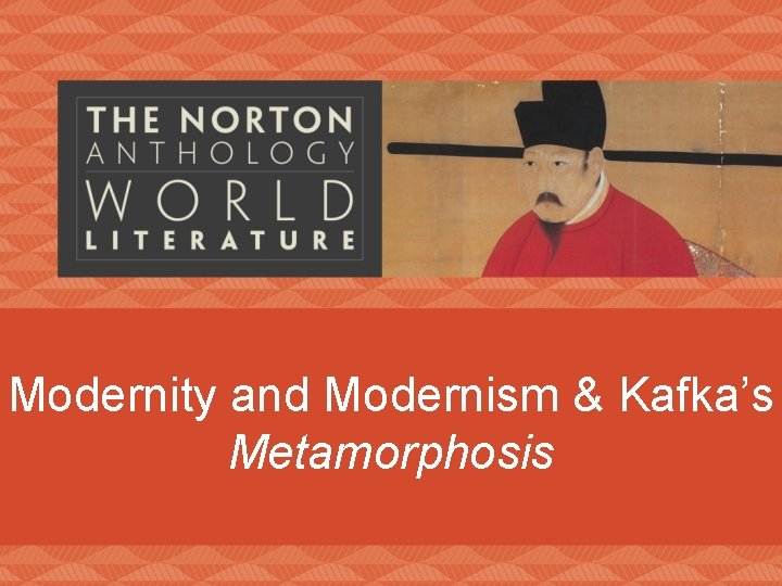 Modernity and Modernism & Kafka’s Metamorphosis 