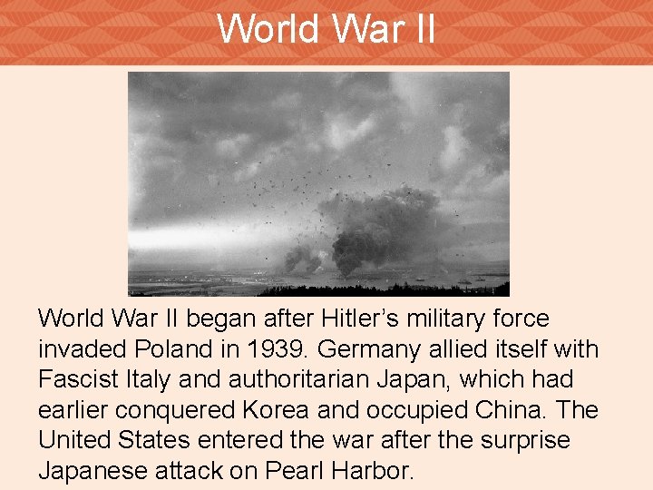 World War II began after Hitler’s military force invaded Poland in 1939. Germany allied