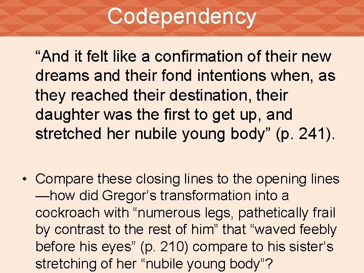Codependency “And it felt like a confirmation of their new dreams and their fond