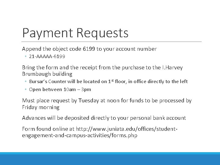 Payment Requests Append the object code 6199 to your account number ◦ 21 -AAAAA-6199