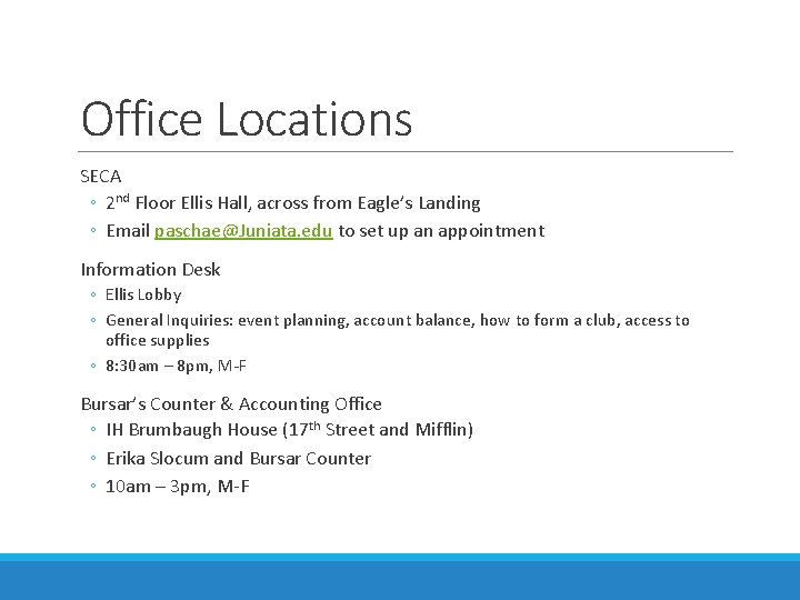 Office Locations SECA ◦ 2 nd Floor Ellis Hall, across from Eagle’s Landing ◦