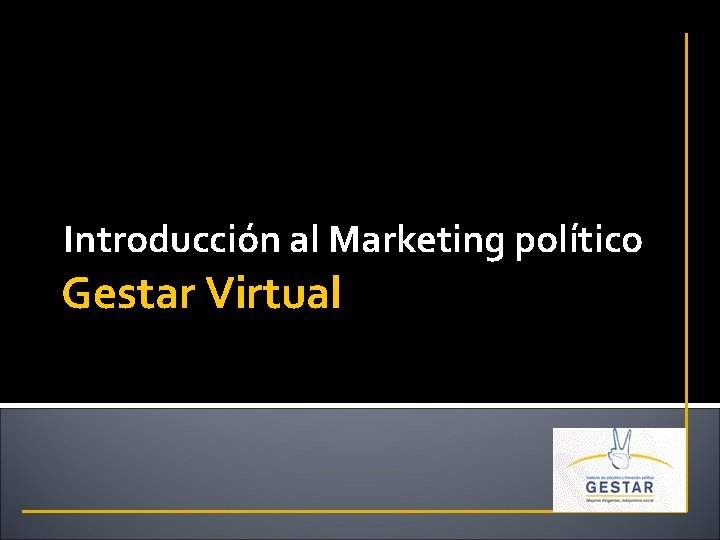Introducción al Marketing político Gestar Virtual 