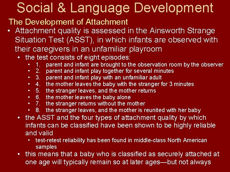 Social & Language Development The Development of Attachment • Attachment quality is assessed in
