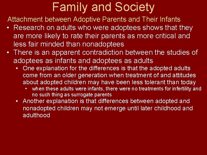 Family and Society Attachment between Adoptive Parents and Their Infants • Research on adults