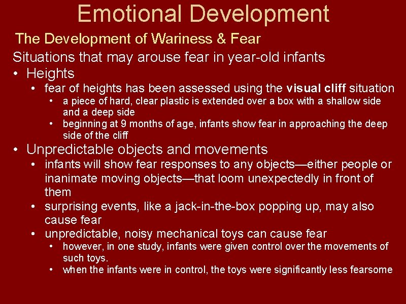 Emotional Development The Development of Wariness & Fear Situations that may arouse fear in