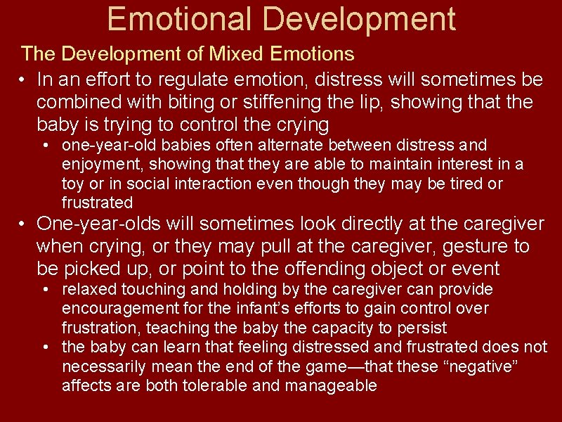 Emotional Development The Development of Mixed Emotions • In an effort to regulate emotion,