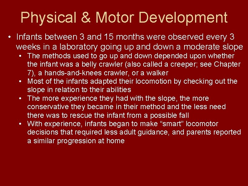 Physical & Motor Development • Infants between 3 and 15 months were observed every