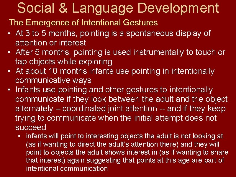 Social & Language Development The Emergence of Intentional Gestures • At 3 to 5
