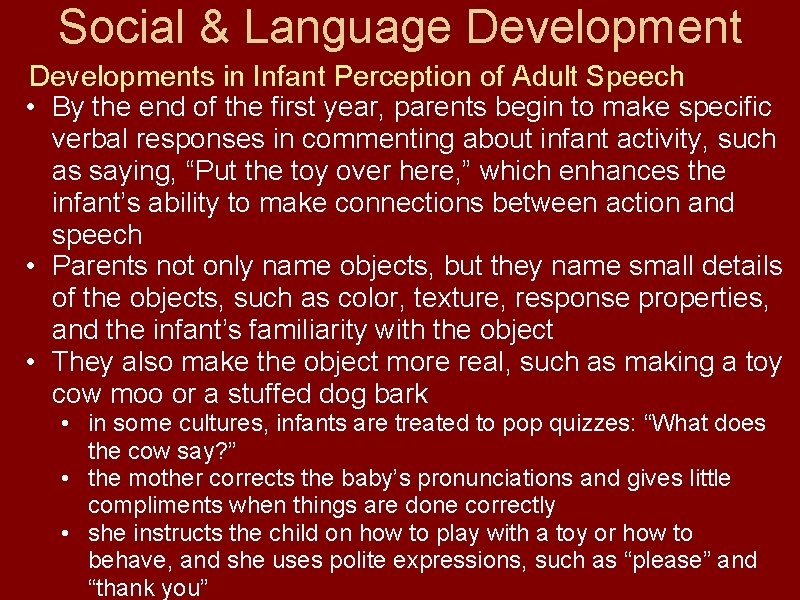 Social & Language Developments in Infant Perception of Adult Speech • By the end