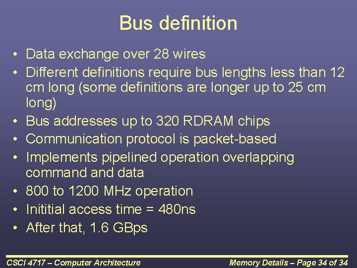 Bus definition • Data exchange over 28 wires • Different definitions require bus lengths