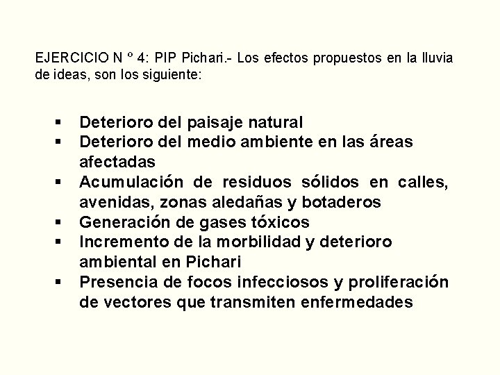 EJERCICIO N º 4: PIP Pichari. - Los efectos propuestos en la lluvia de