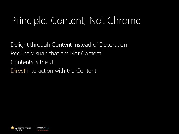 Principle: Content, Not Chrome Delight through Content Instead of Decoration Reduce Visuals that are
