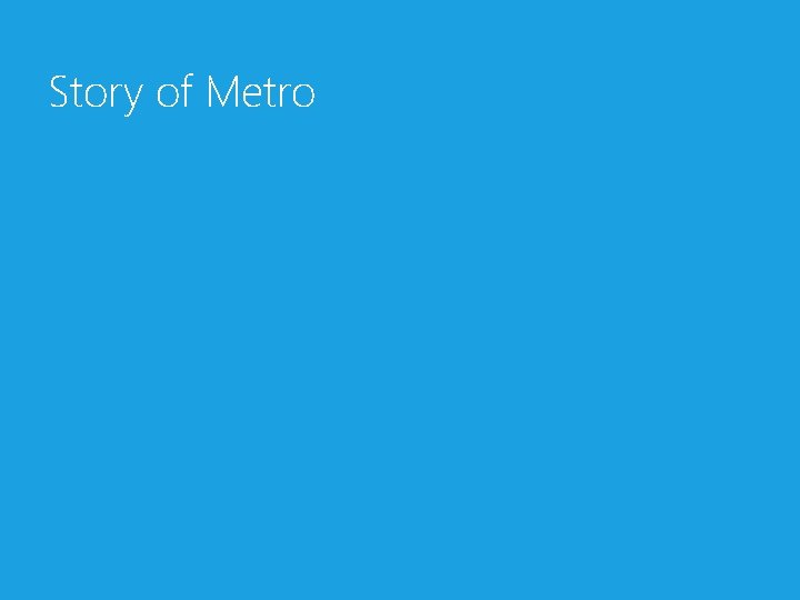 Story of Metro 