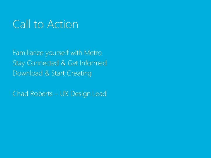 Call to Action Familiarize yourself with Metro Stay Connected & Get Informed Download &