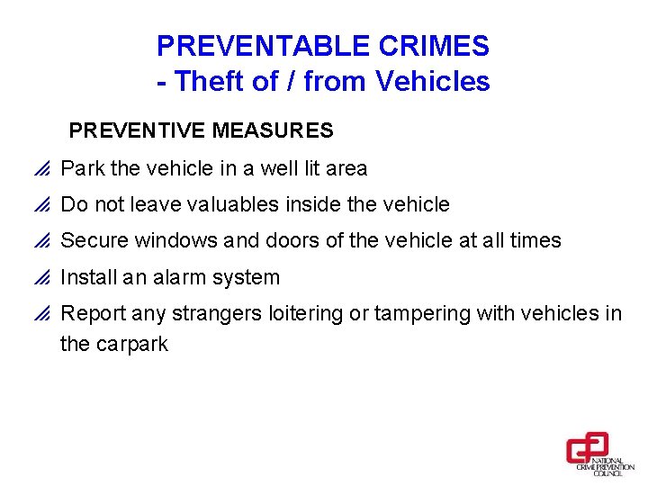 PREVENTABLE CRIMES - Theft of / from Vehicles PREVENTIVE MEASURES p Park the vehicle