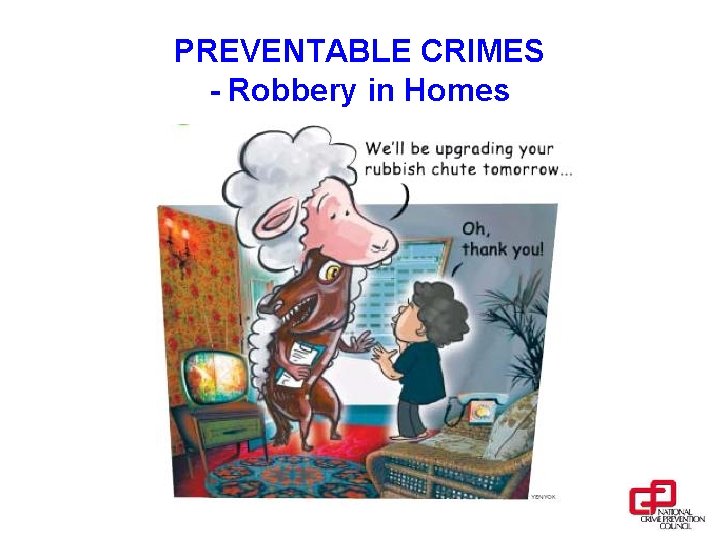 PREVENTABLE CRIMES - Robbery in Homes 