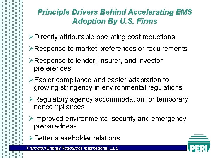 Principle Drivers Behind Accelerating EMS Adoption By U. S. Firms ØDirectly attributable operating cost